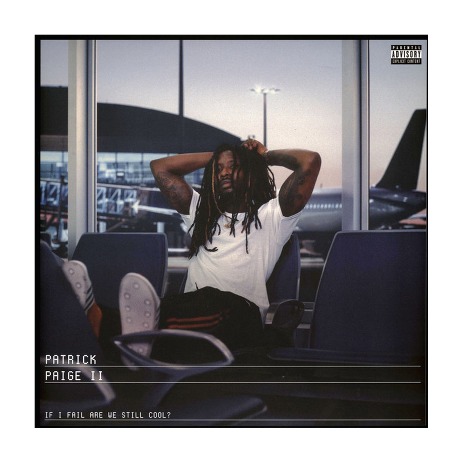 II Patrick Paige - If I Fail Are We Still Cool?