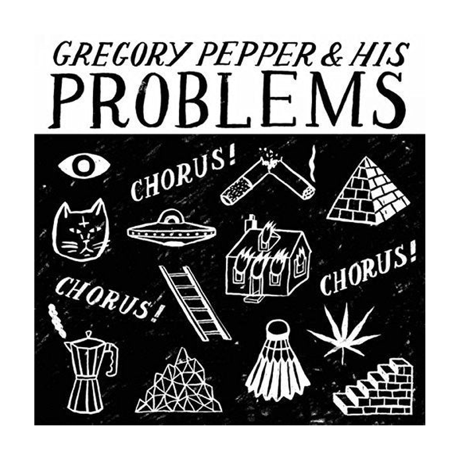Gregory Pepper & His Problems - Chorus Chorus Chorus
