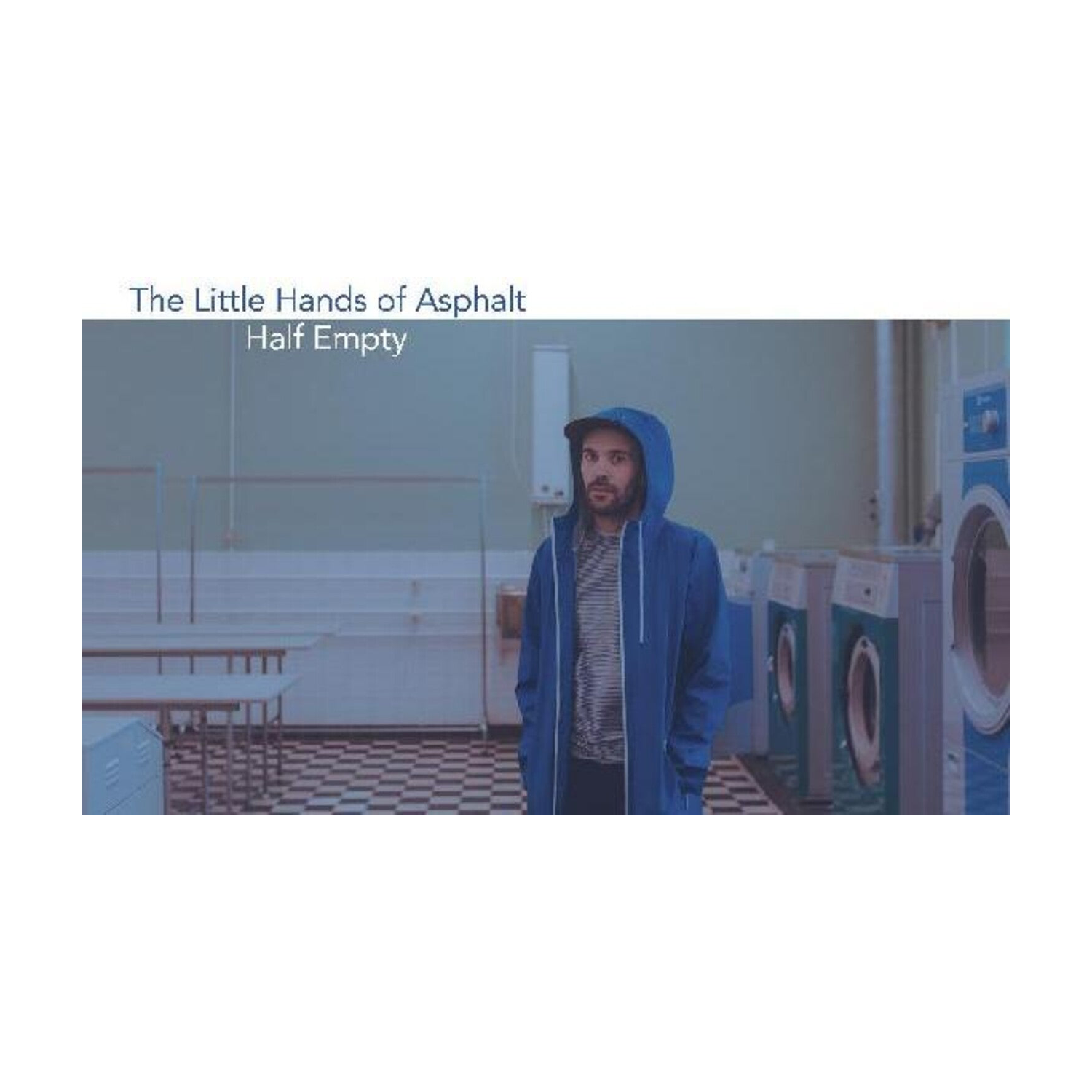 Little Hands of Aspahlt - Half Empty