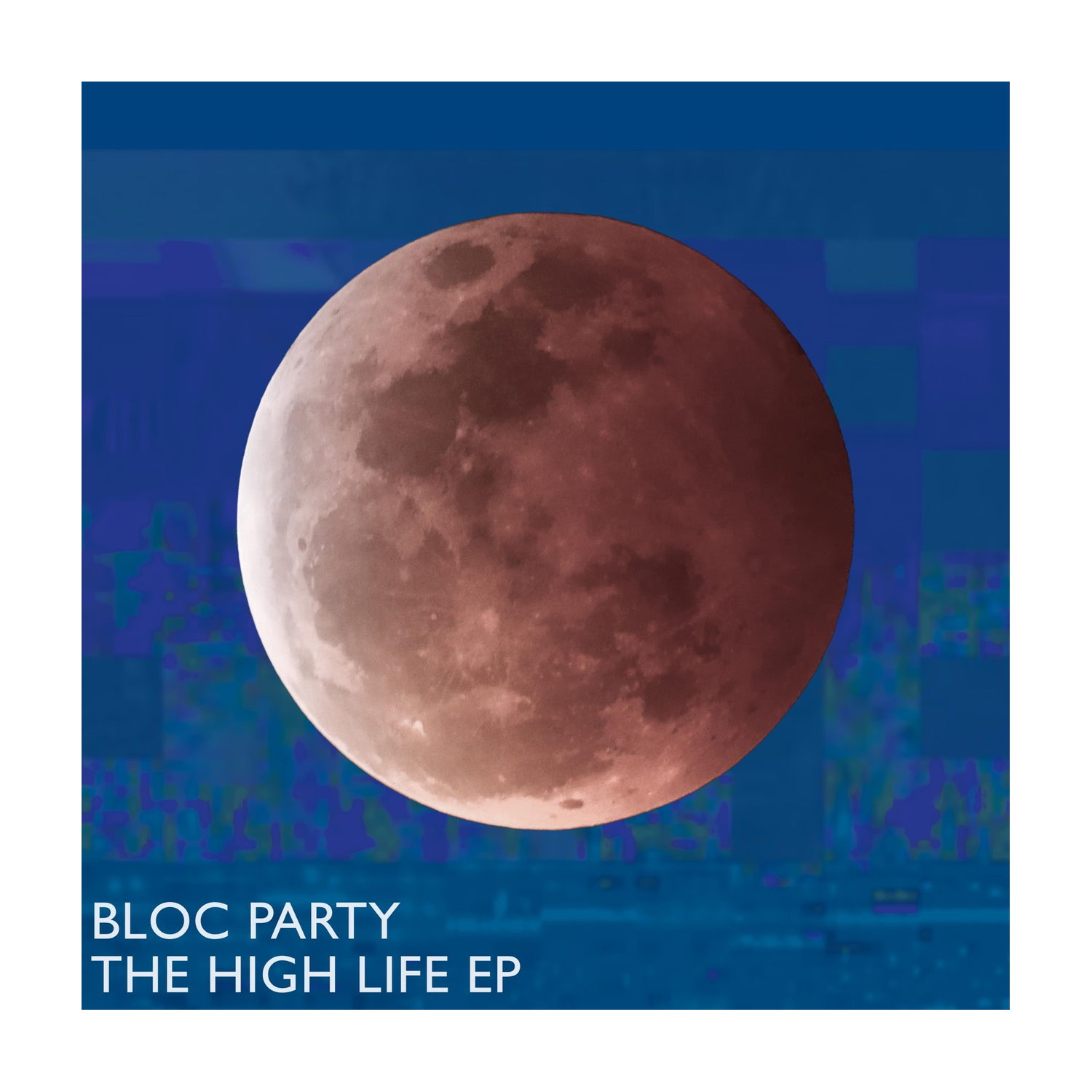 Bloc Party - The High Life (Indie Exclusive)