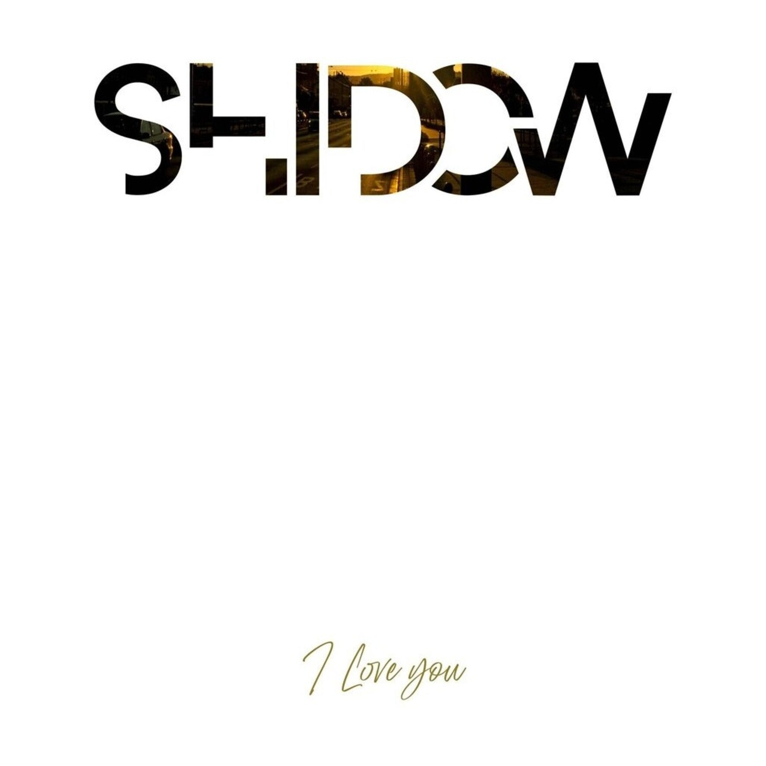 Shidow - I Love You