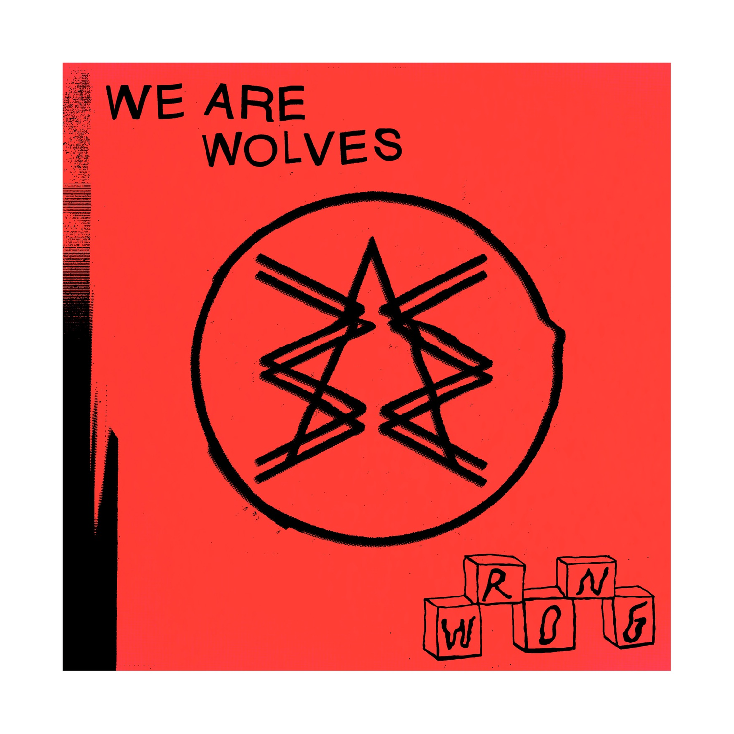 We Are Wolves - Wrong