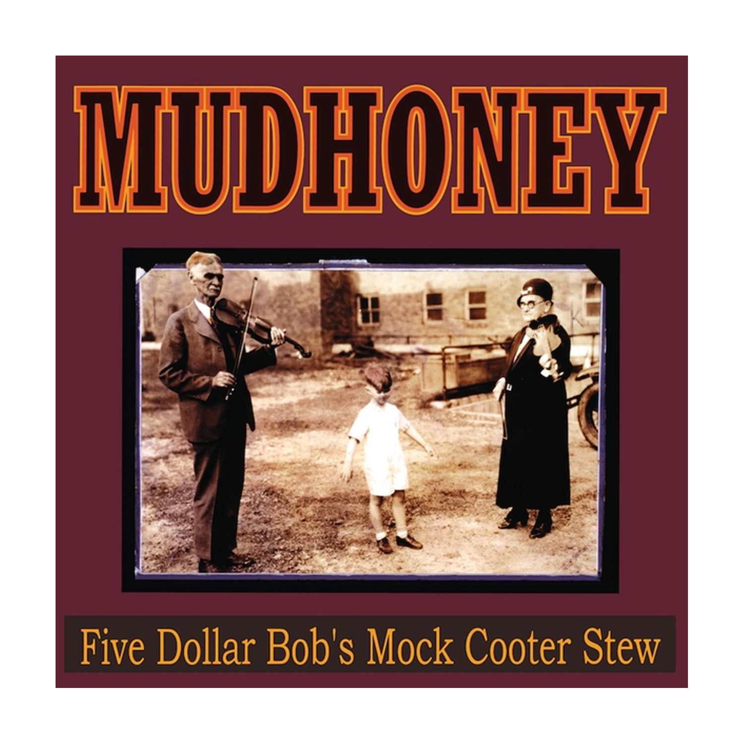 Mudhoney - Five Dollar Bob's Mock Cooter Stew (Reissue)