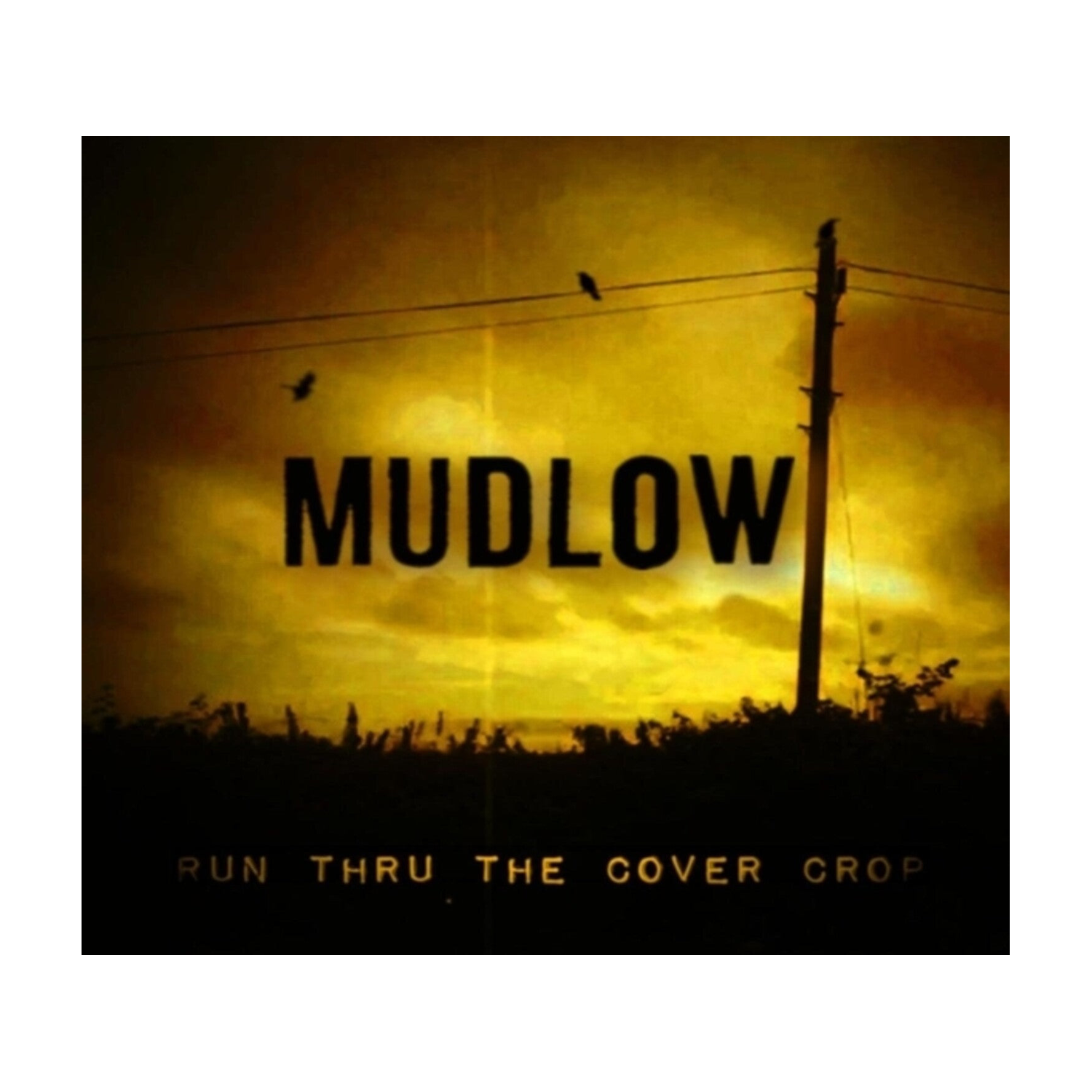 Mudlow - Run Thru The Cover Crop