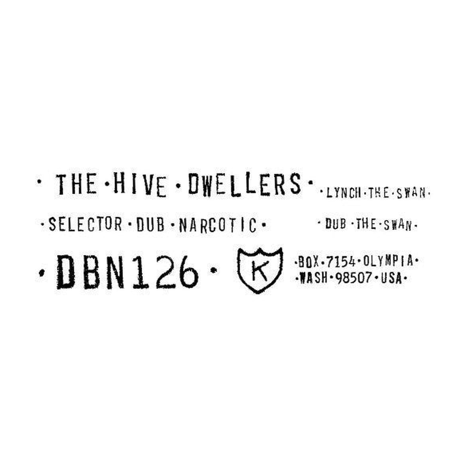 Hive Dwellers - Lynch The Swan/Dub The Swan