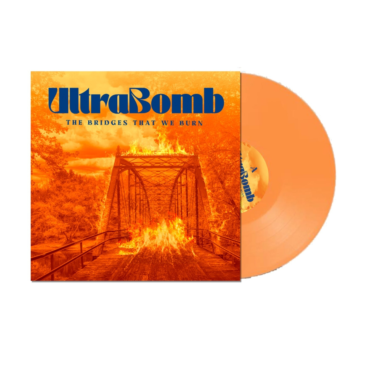 Ultrabomb - The Bridges That We Burn (Orange Vinyl)