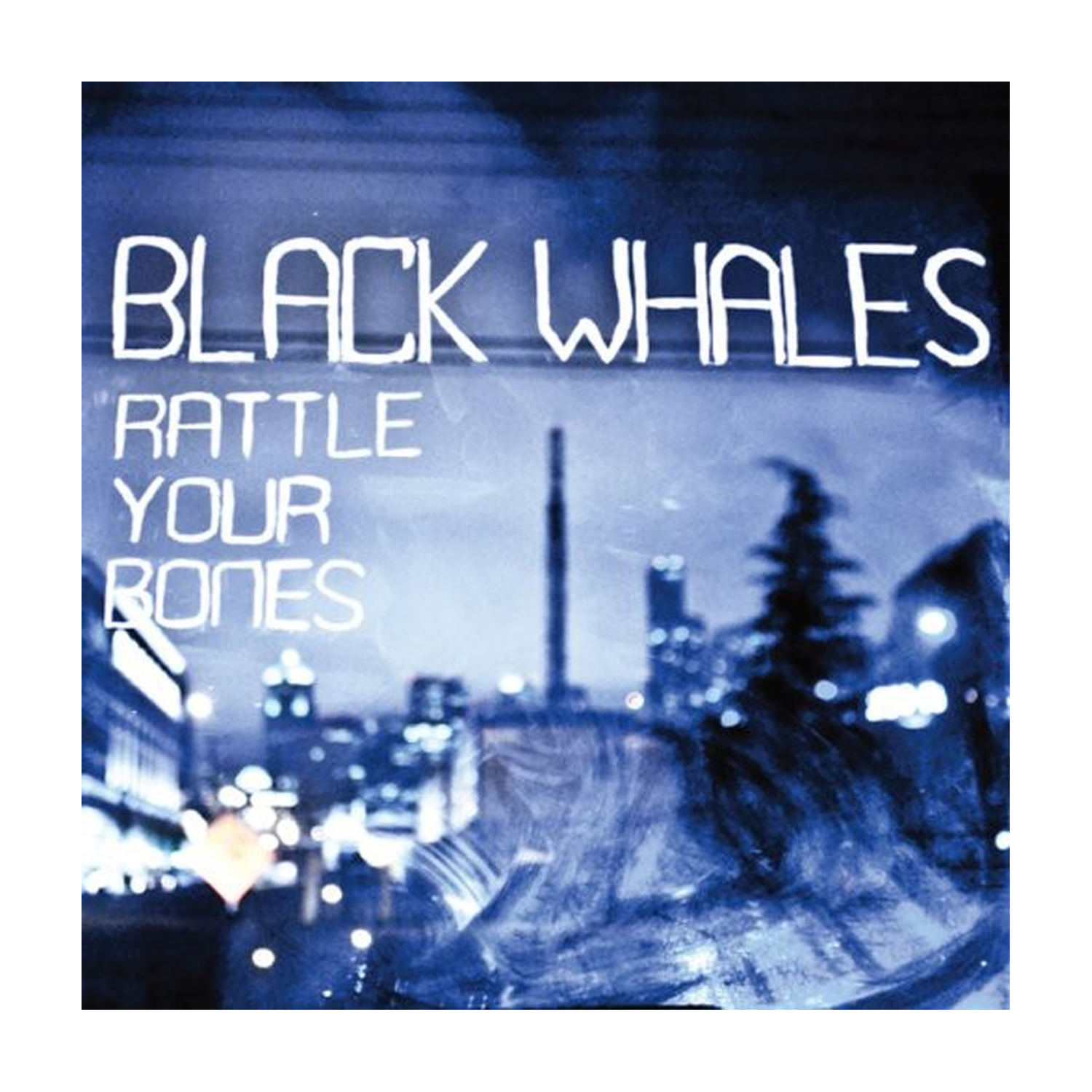 Black Whales - Rattle Yer Bones
