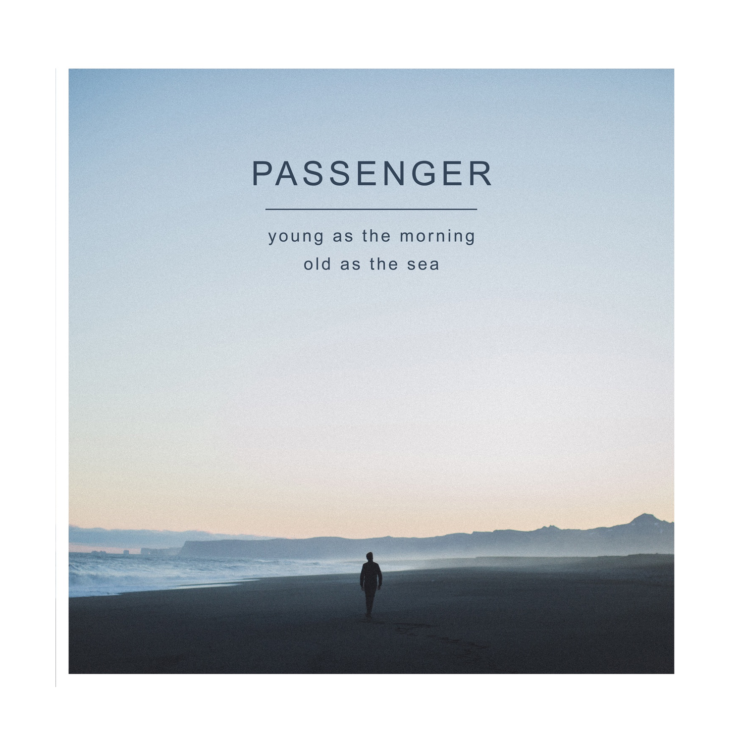 Passenger - Young as the Morning Old as the Sea (CD)