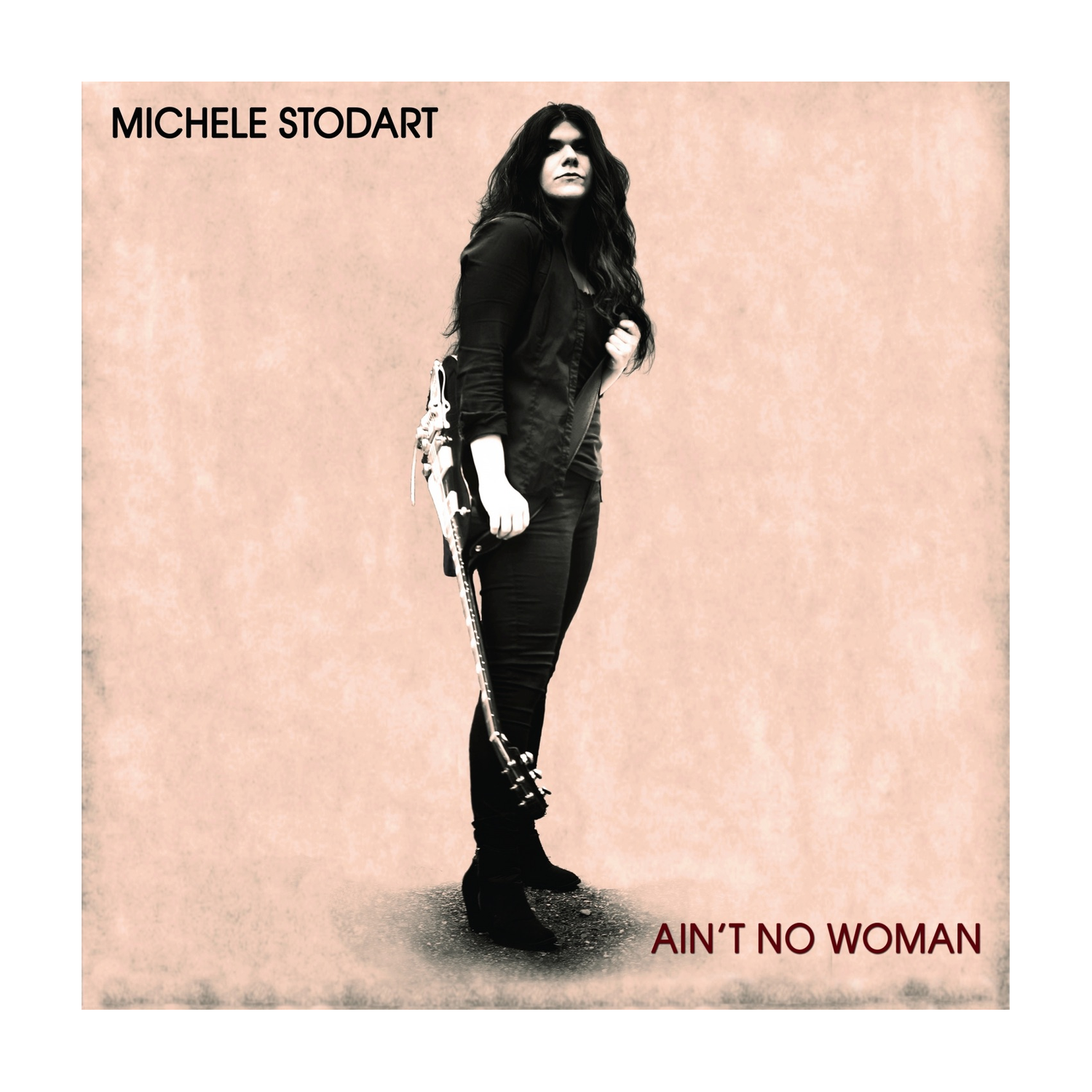 Michele Stodart - Ain'T No Woman