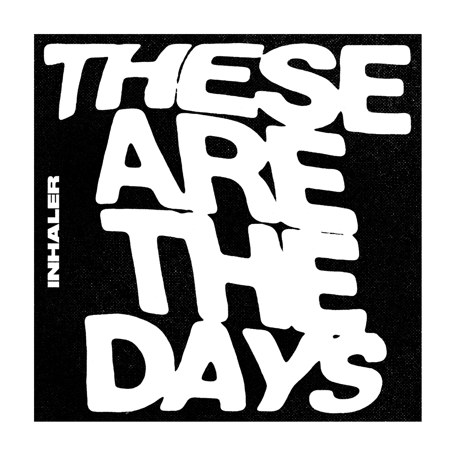 Inhaler - These Are The Days