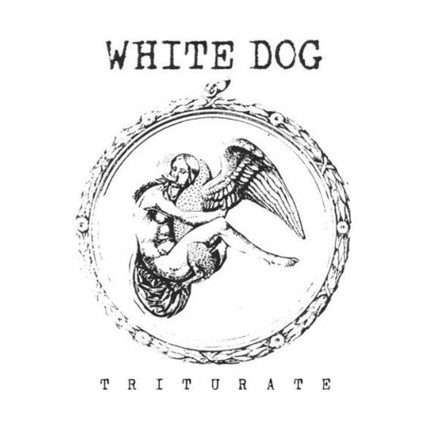 White Dog - Triturate (Limited Edition)