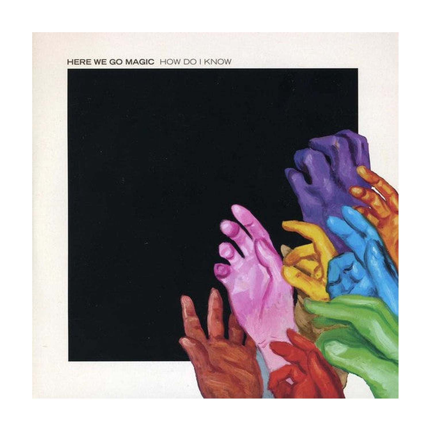 Here We Go Magic - How Do I Know/My Plate's On Fire