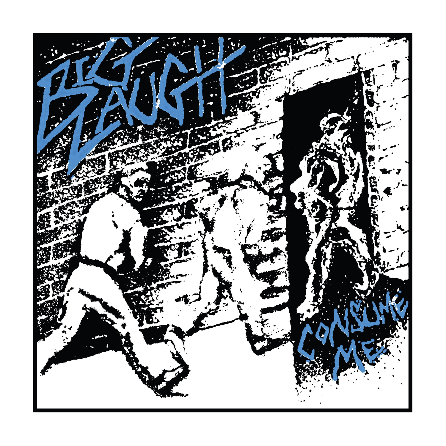 Big Laugh - Consume Me