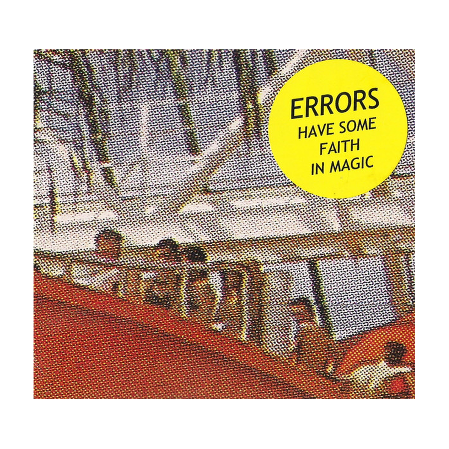 Errors - Have Some Faith In Magic 2xCD