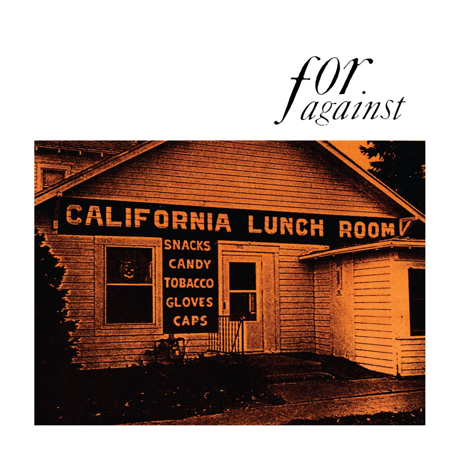 For Against - Mason's California Lunchroom (Limited Edition)