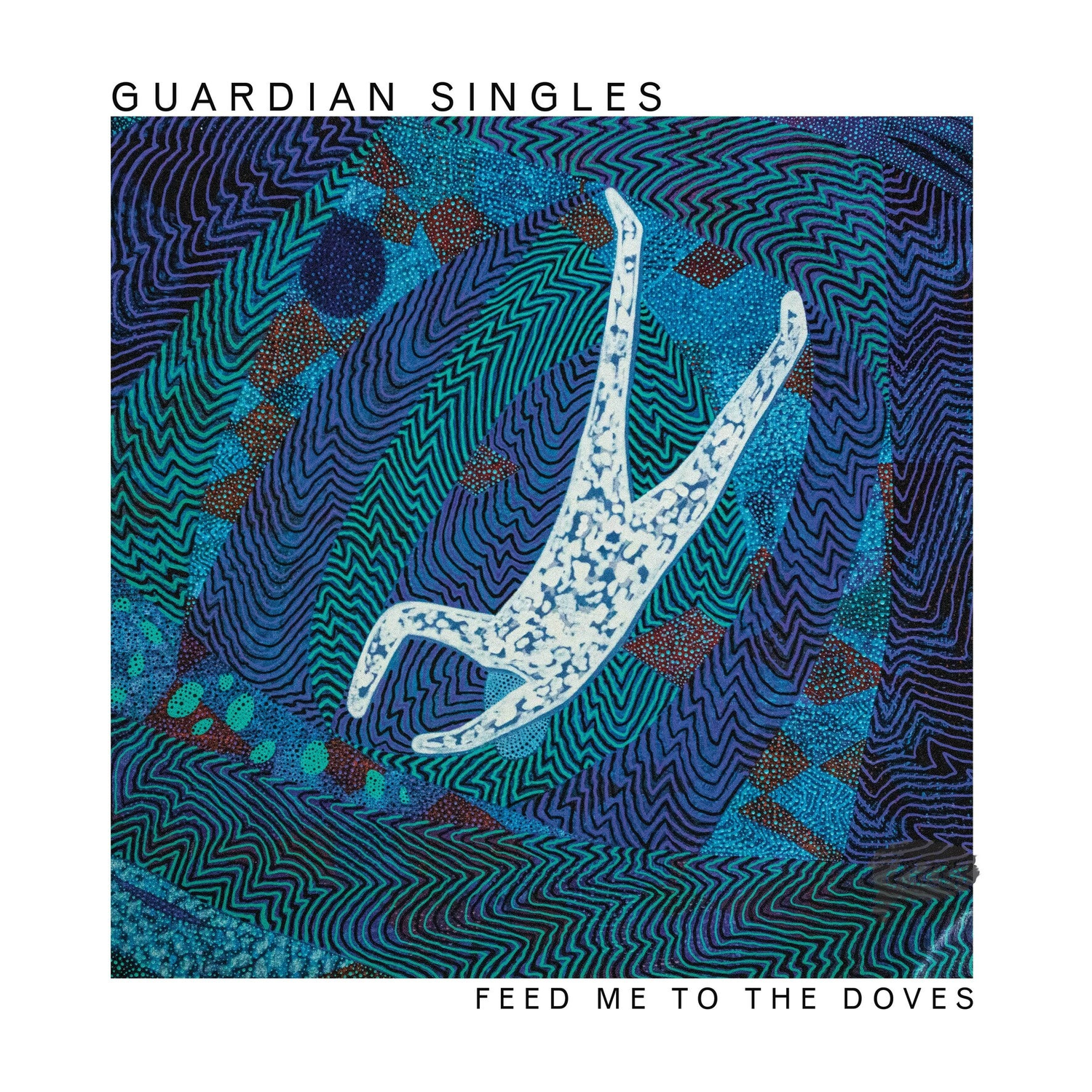 Guardian Singles - Feed Me To The Doves - Whirlpool Blue (Blue Vinyl)