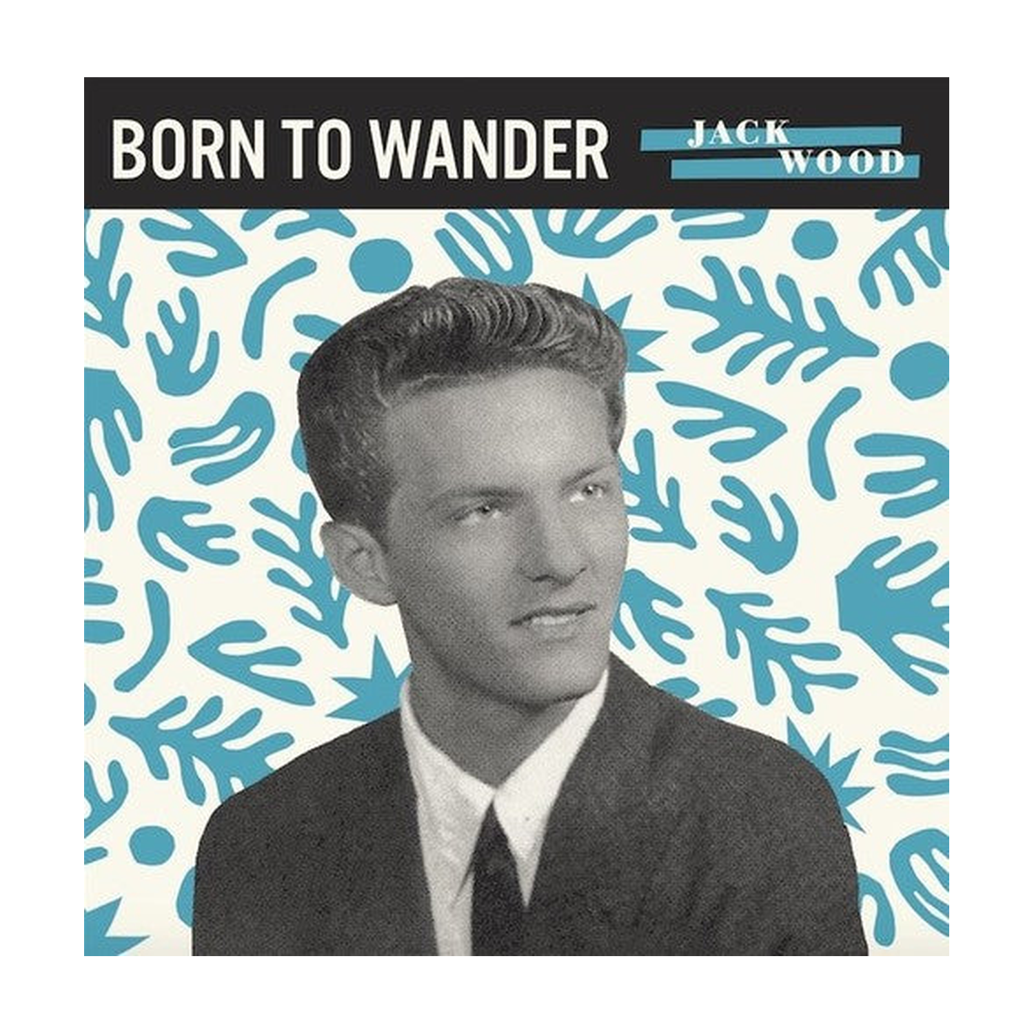 Jack Wood - Born to Wander / So Sad