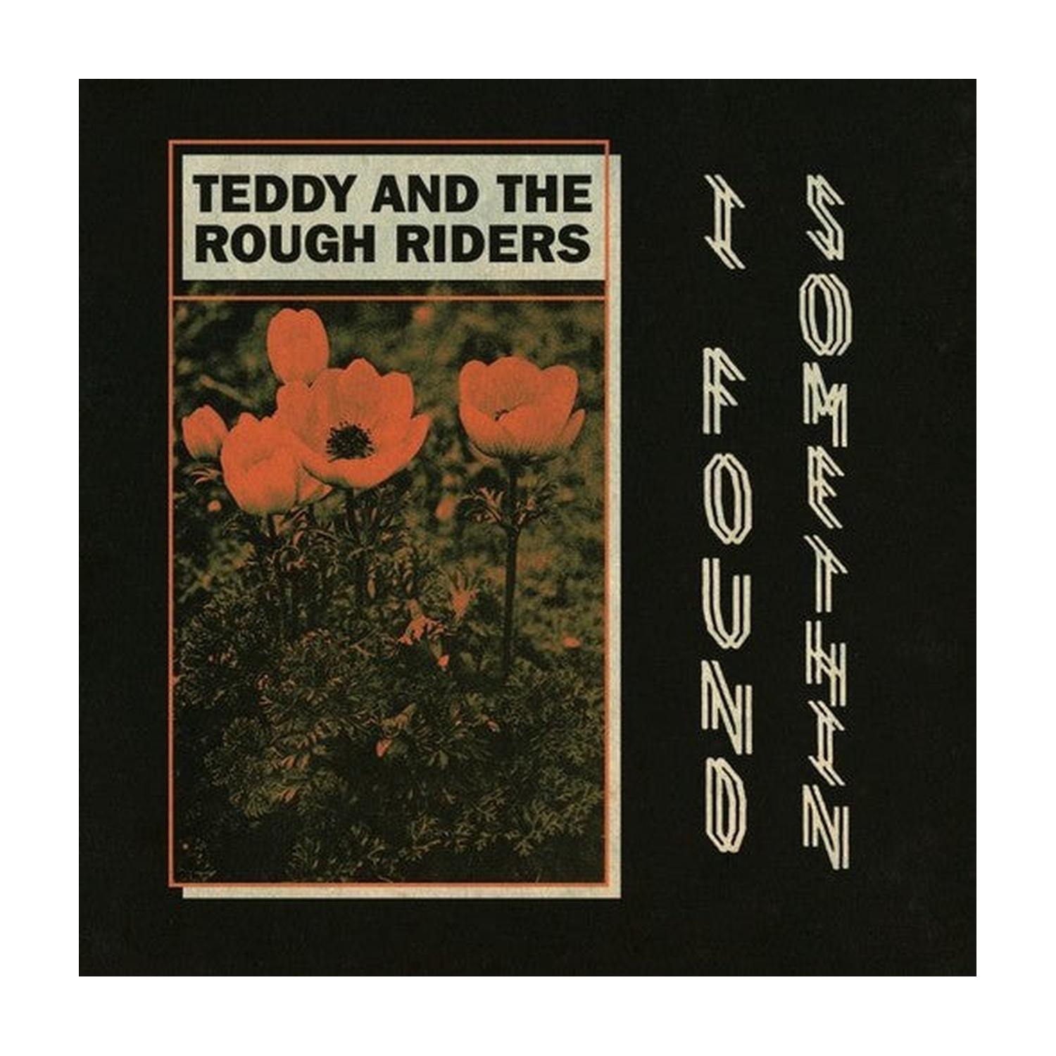 Teddy & the Rough Riders - I Found Somethin' / Neon Cowboy