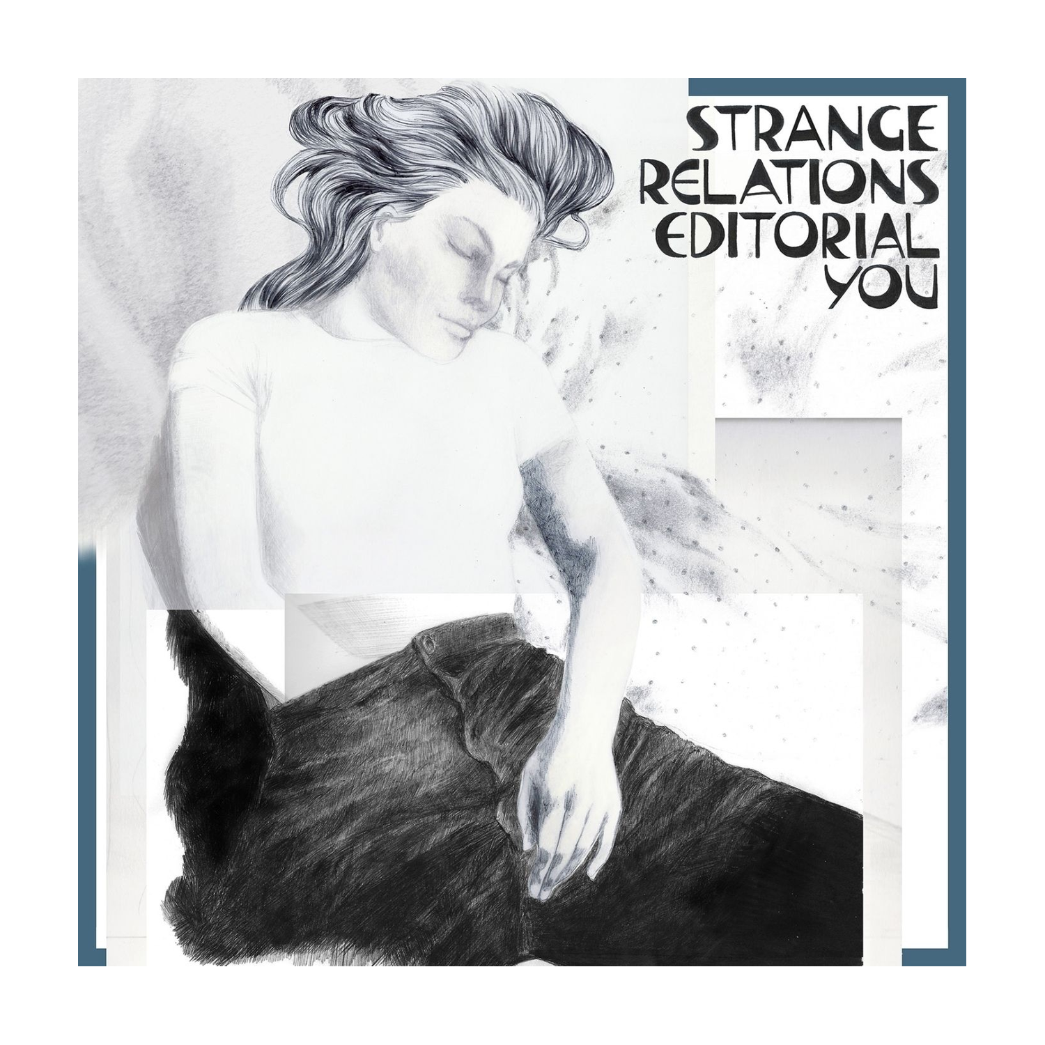 Strange Relations - Editorial You