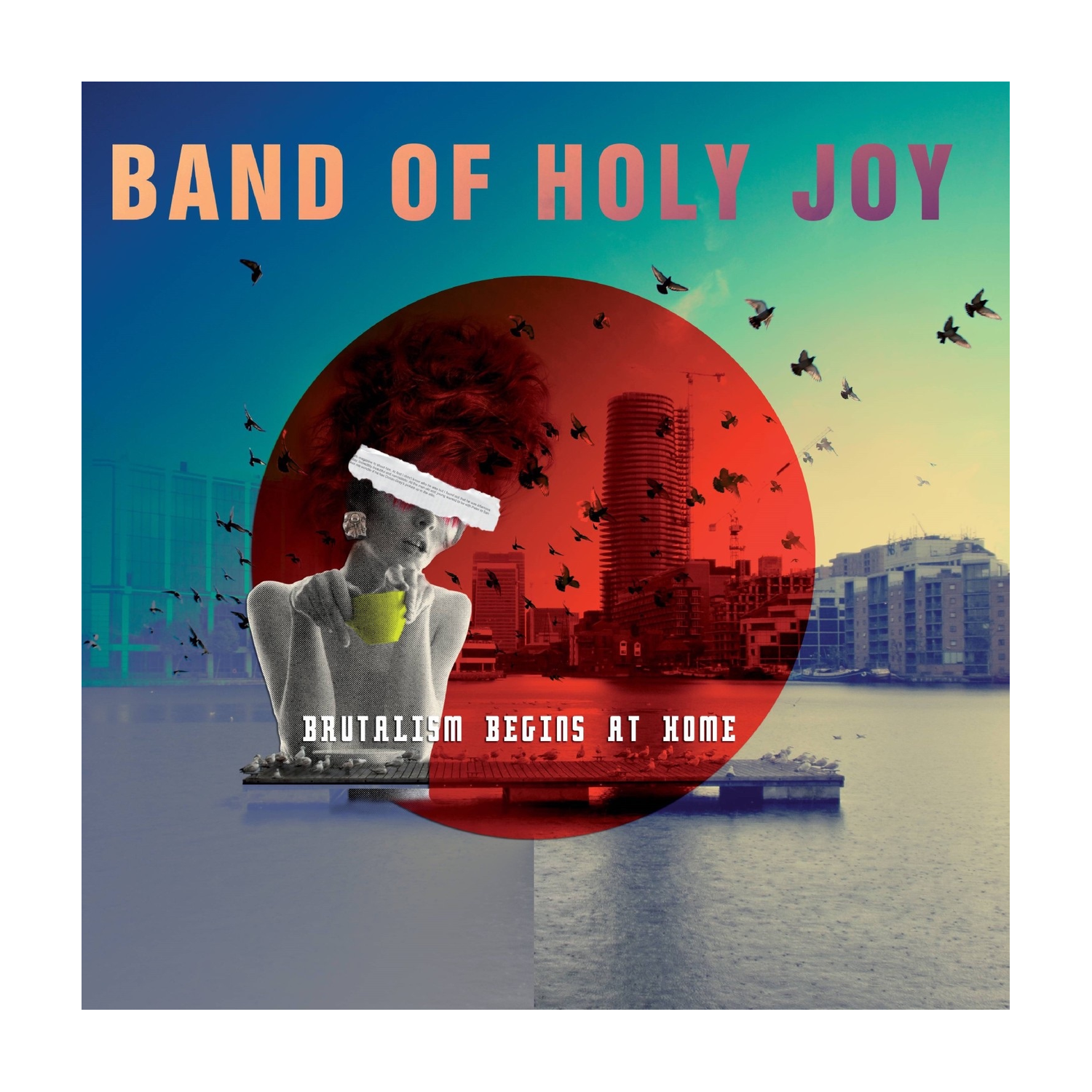 Band of Holy Joy - Brutalism Begins At Home