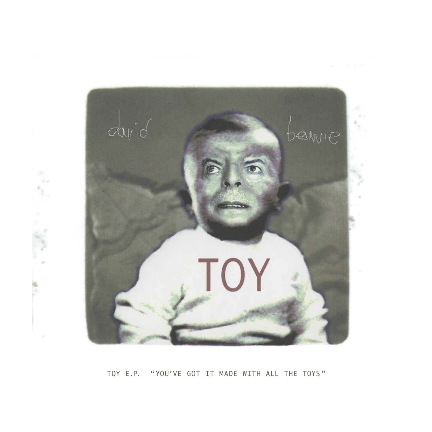 David Bowie - Toy EP ('You've Got It Made With All The Toys')