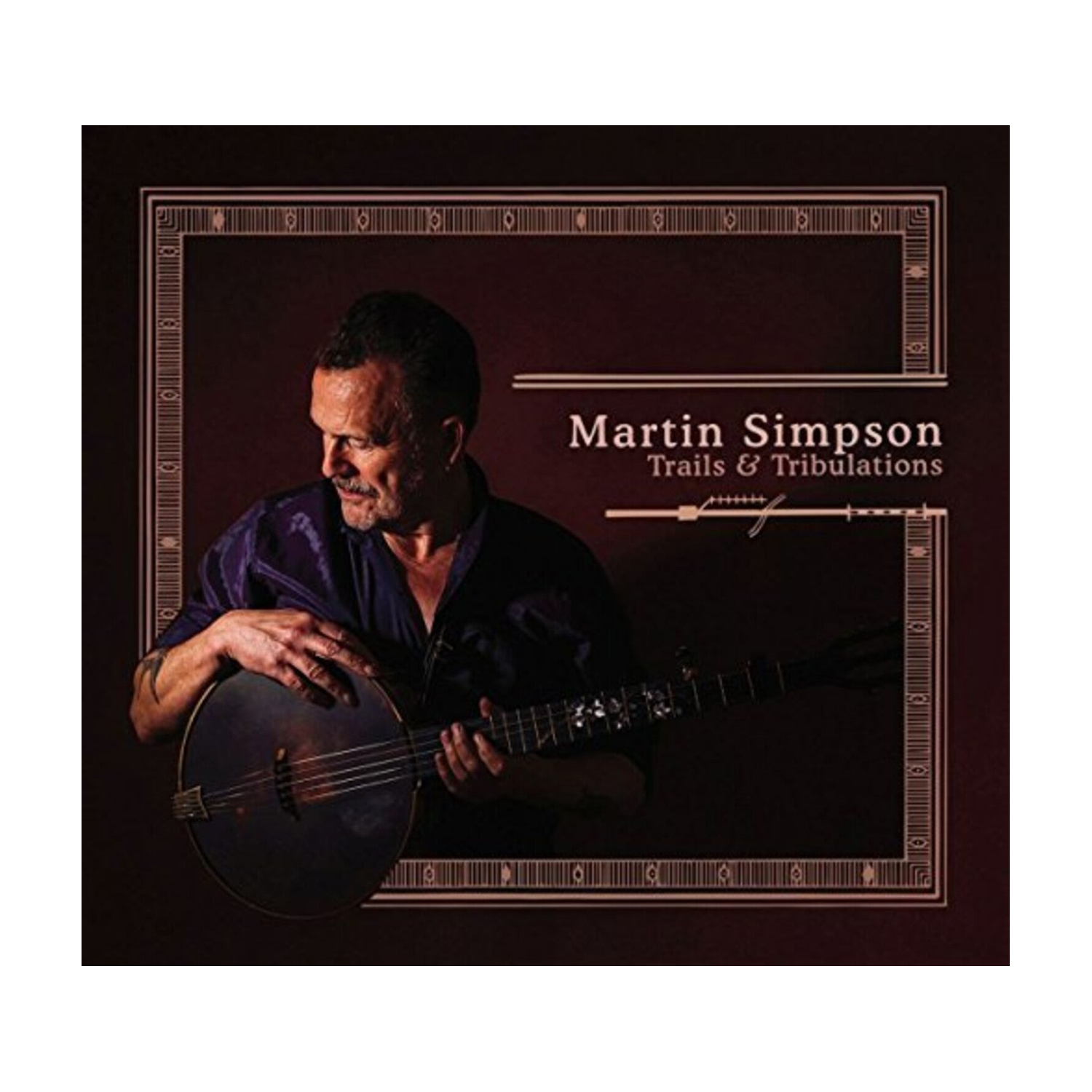 Martin Simpson - Trails And Tribulations 2xLP