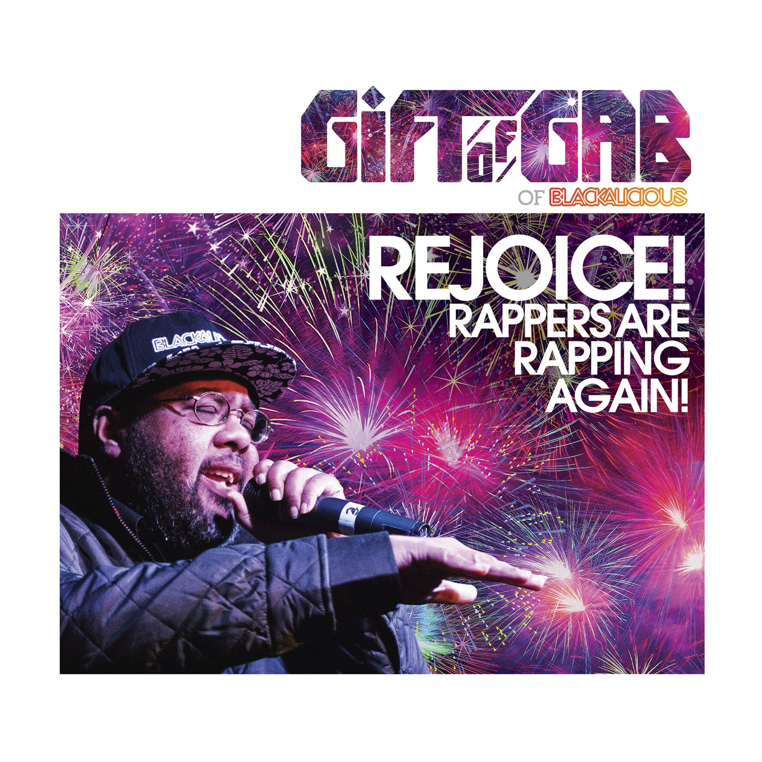 Gift of Gab - Rejoice! Rappers Are Rapping Again!