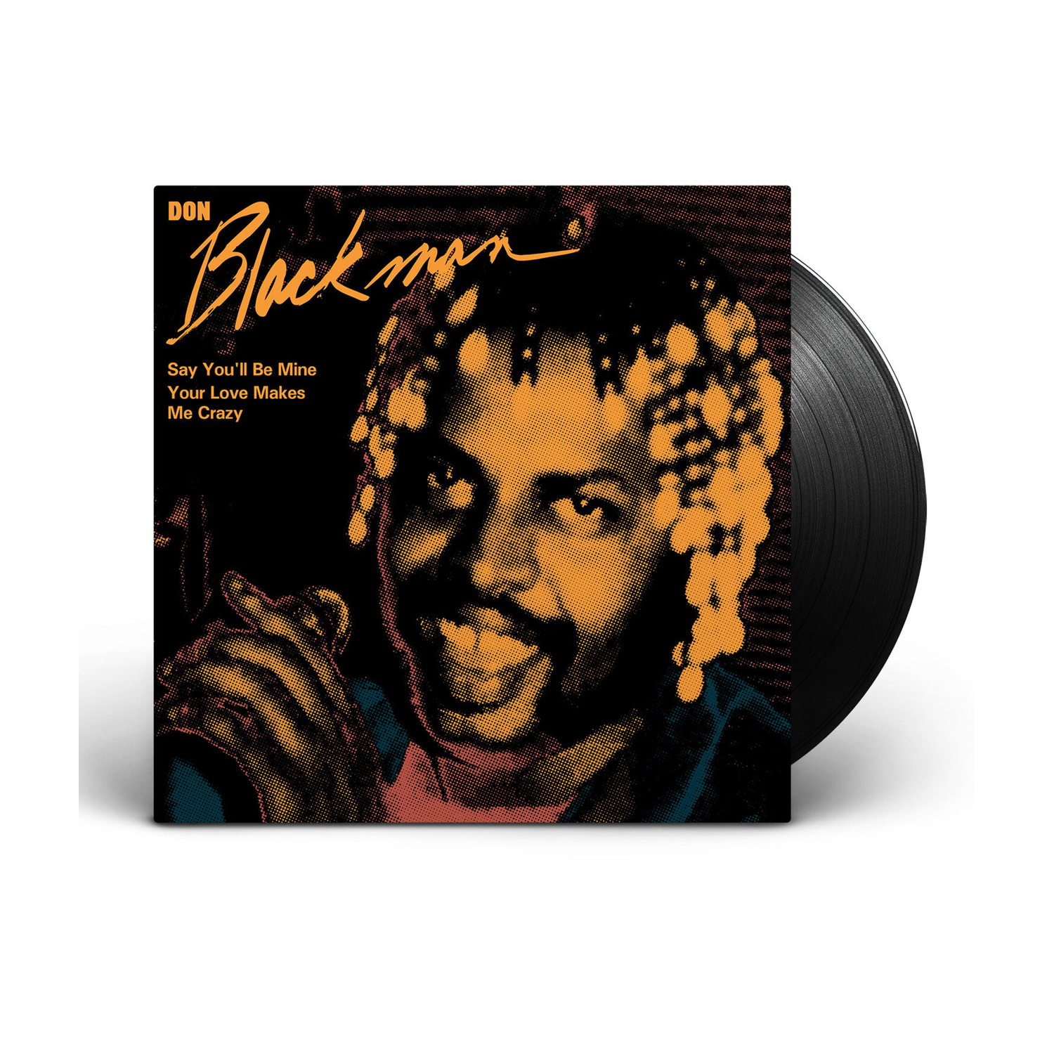 Don Blackman - Say You'll Be Mine / Your Love Makes Me Crazy