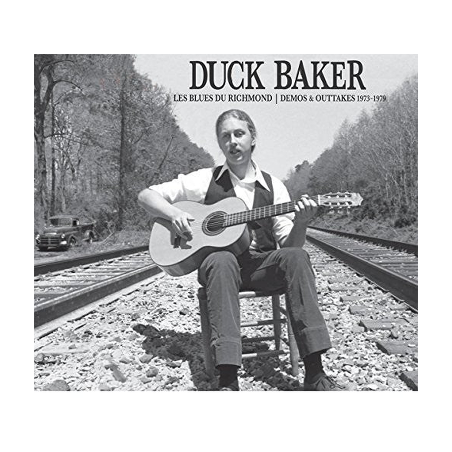 Duck Baker - Les Blues De Richmond: Demos And Outtakes 1973-1979