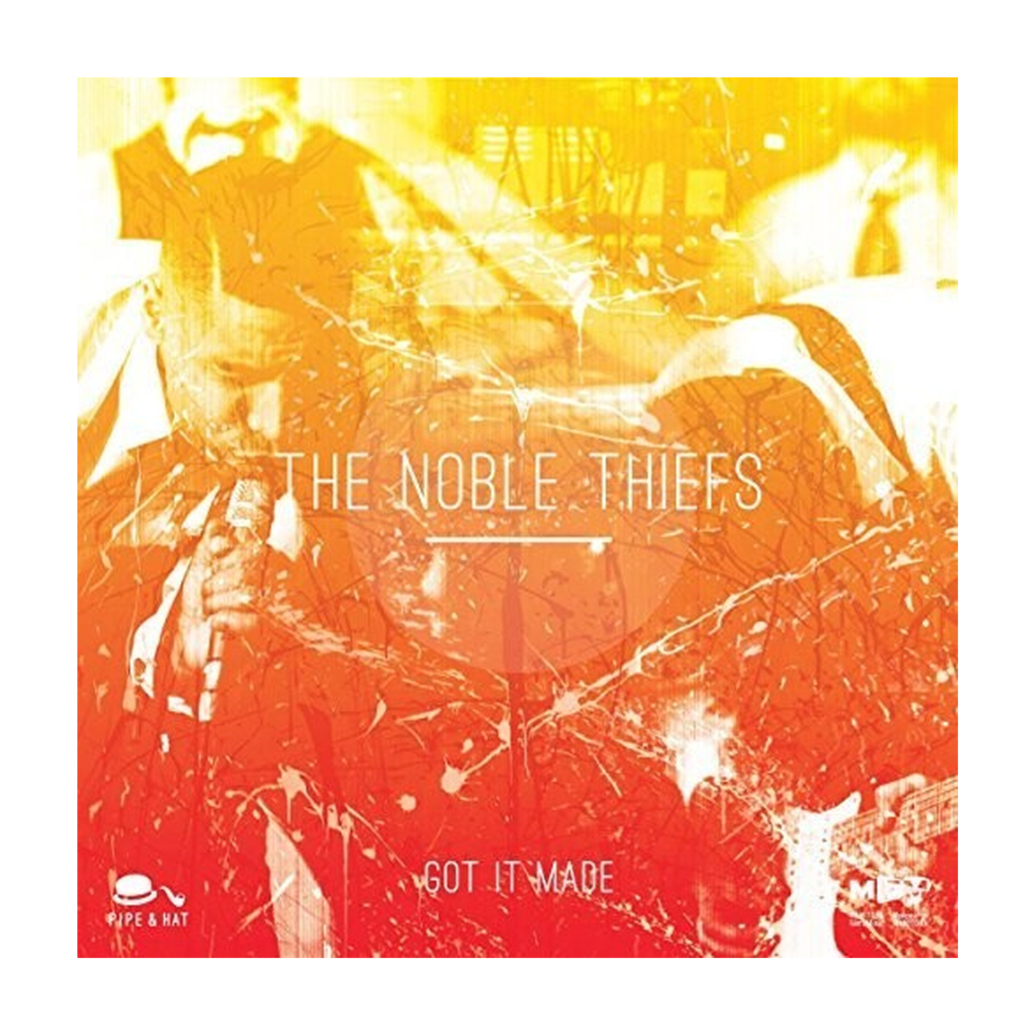 Noble Theifs - Got It Made / When You're in Love