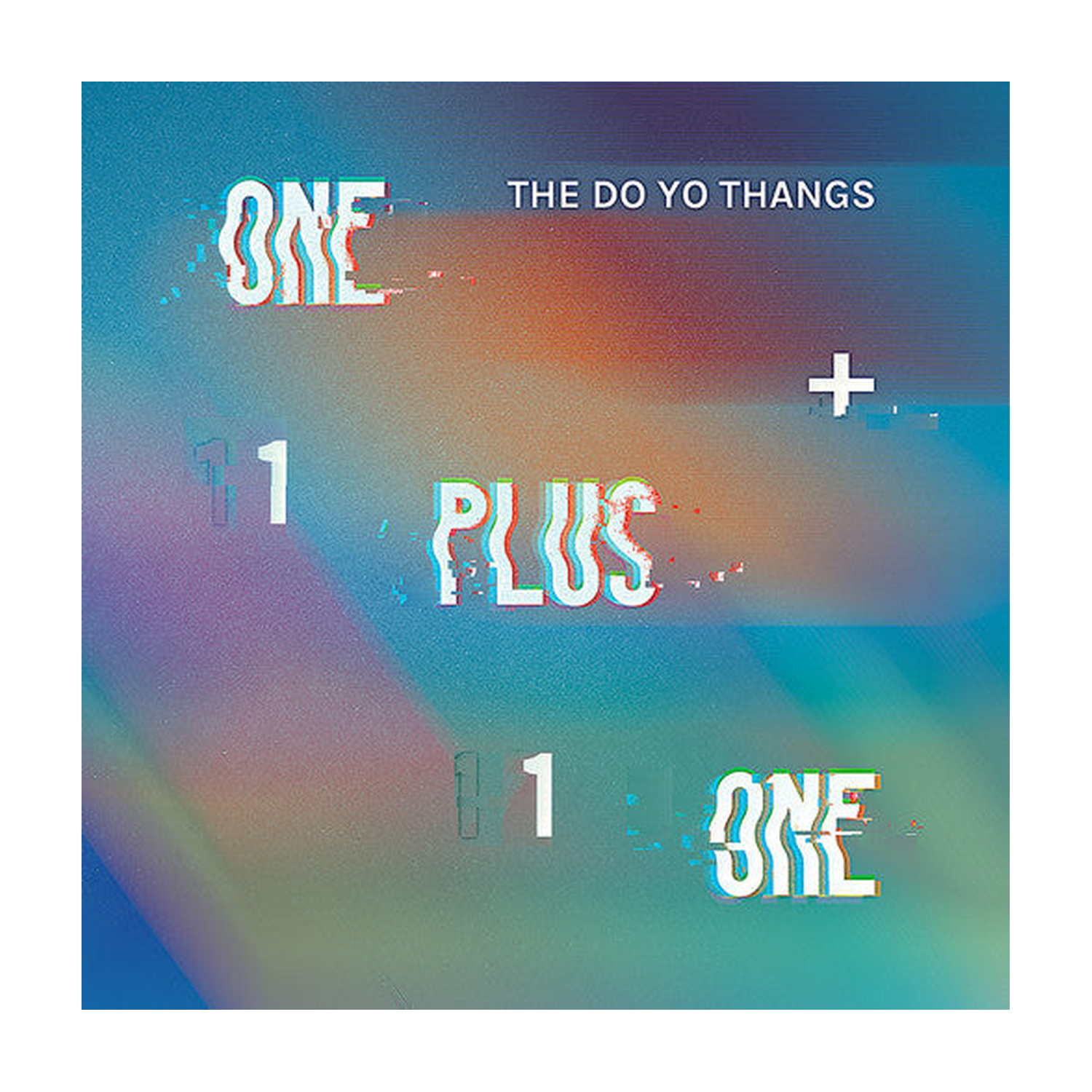 Do Yo Thangs - One Plus One / Indecisive