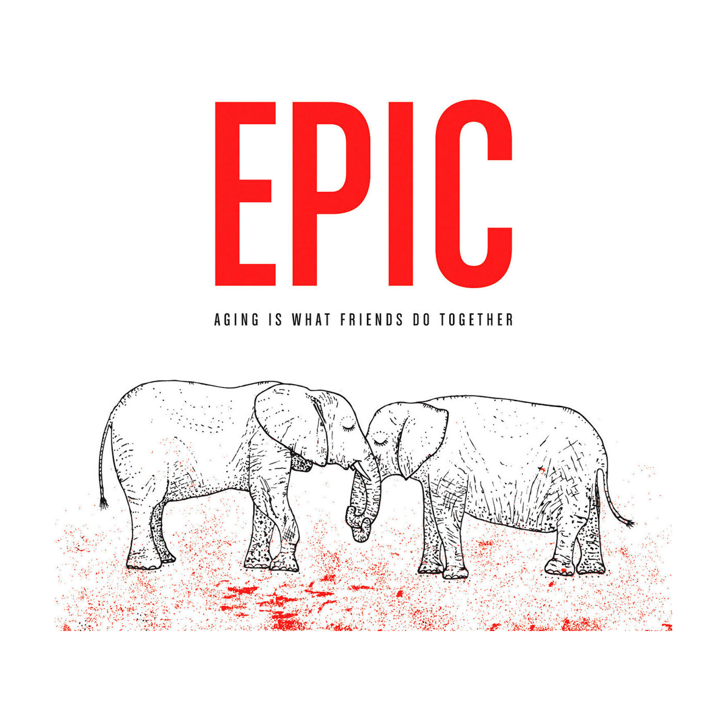 Epic - Aging Is What Friends Do Together (Reissue)