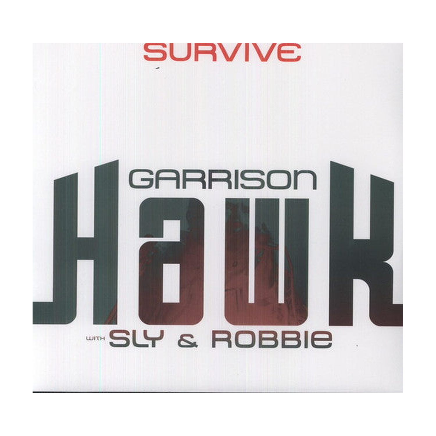 Garrison Hawk / Sly & Robbie - Survive