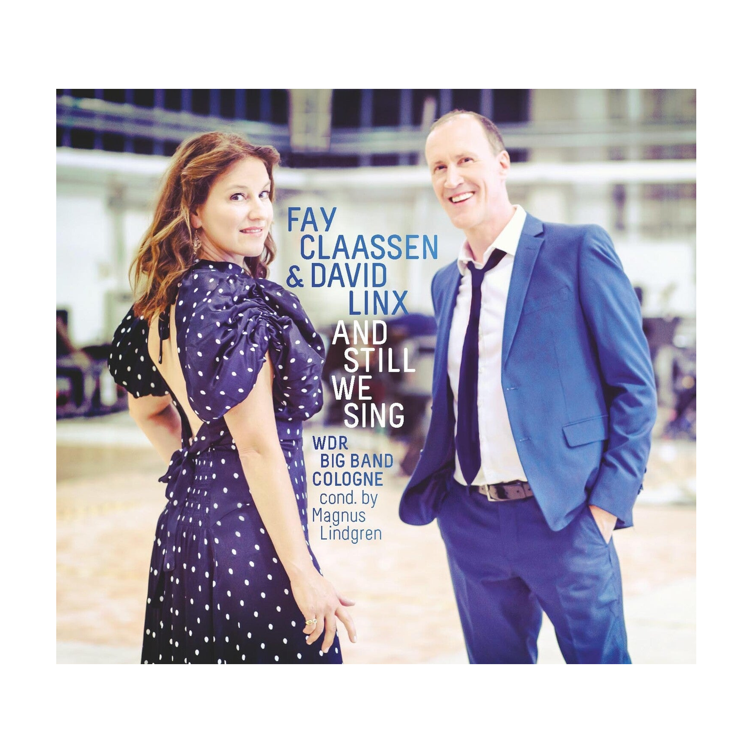 Fay Claassen / David Linx & Wdr Big Band - Still We Sing