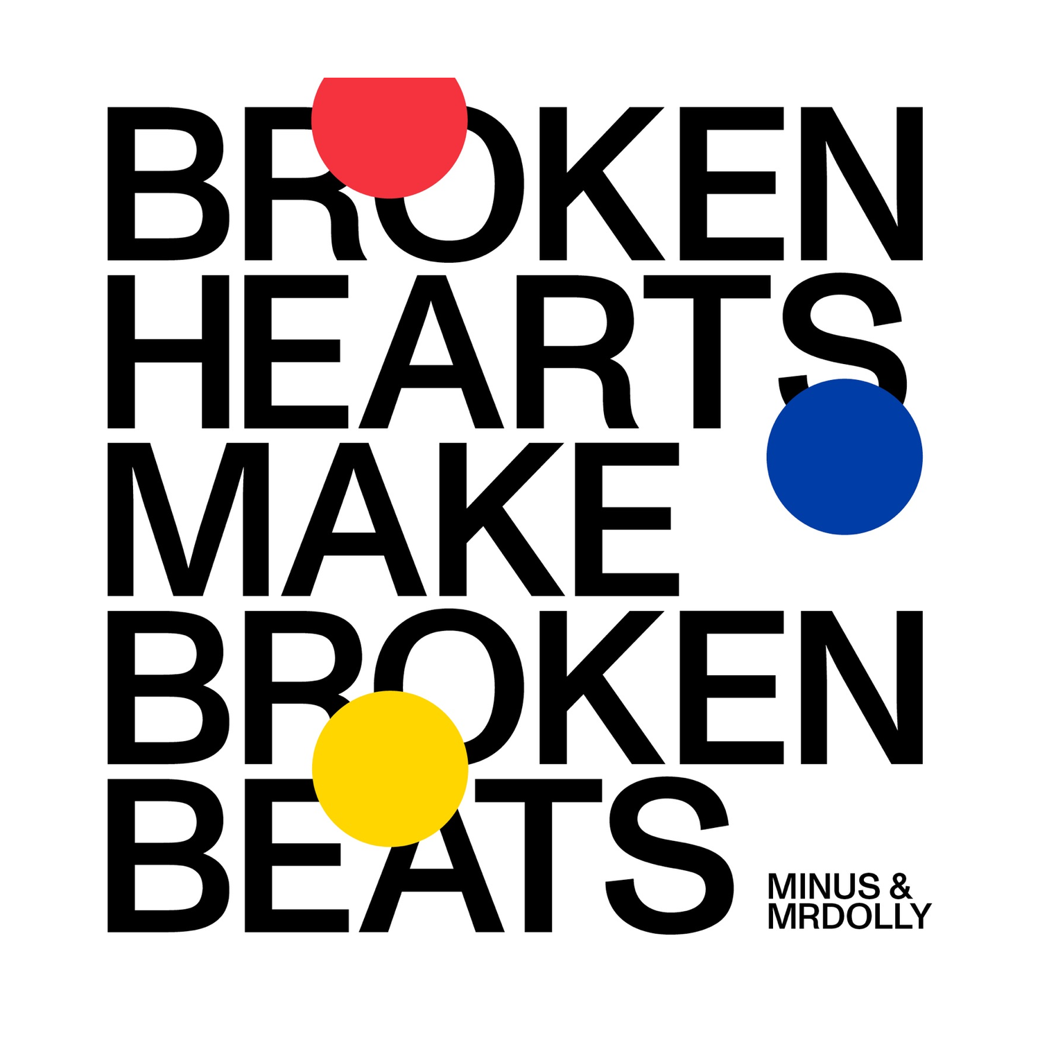 Minus & Mrdolly - Broken Hearts Make Broken Beats