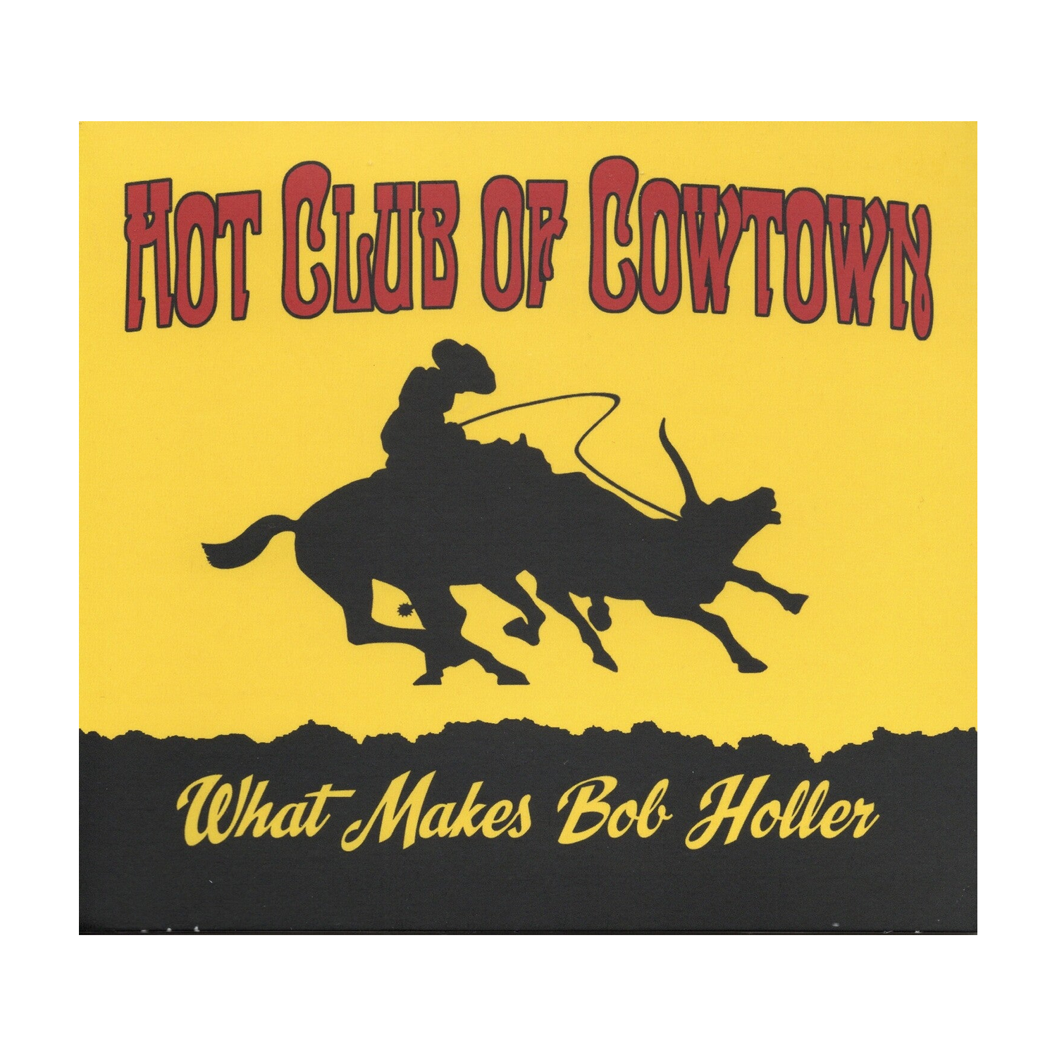 Hot Club of Cowtown - What Makes Bob Holler