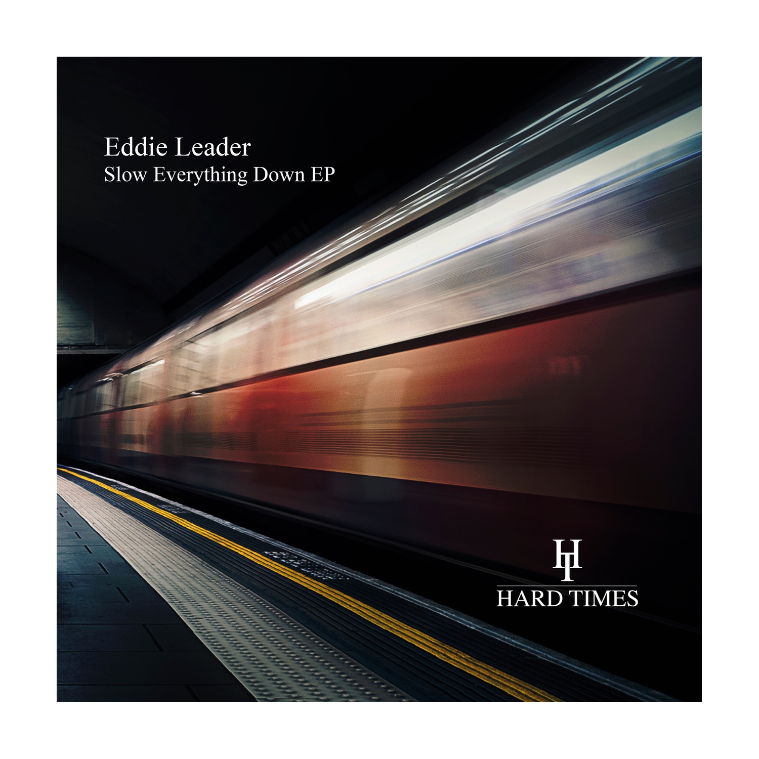 Eddie Leader - Slow Everything Down
