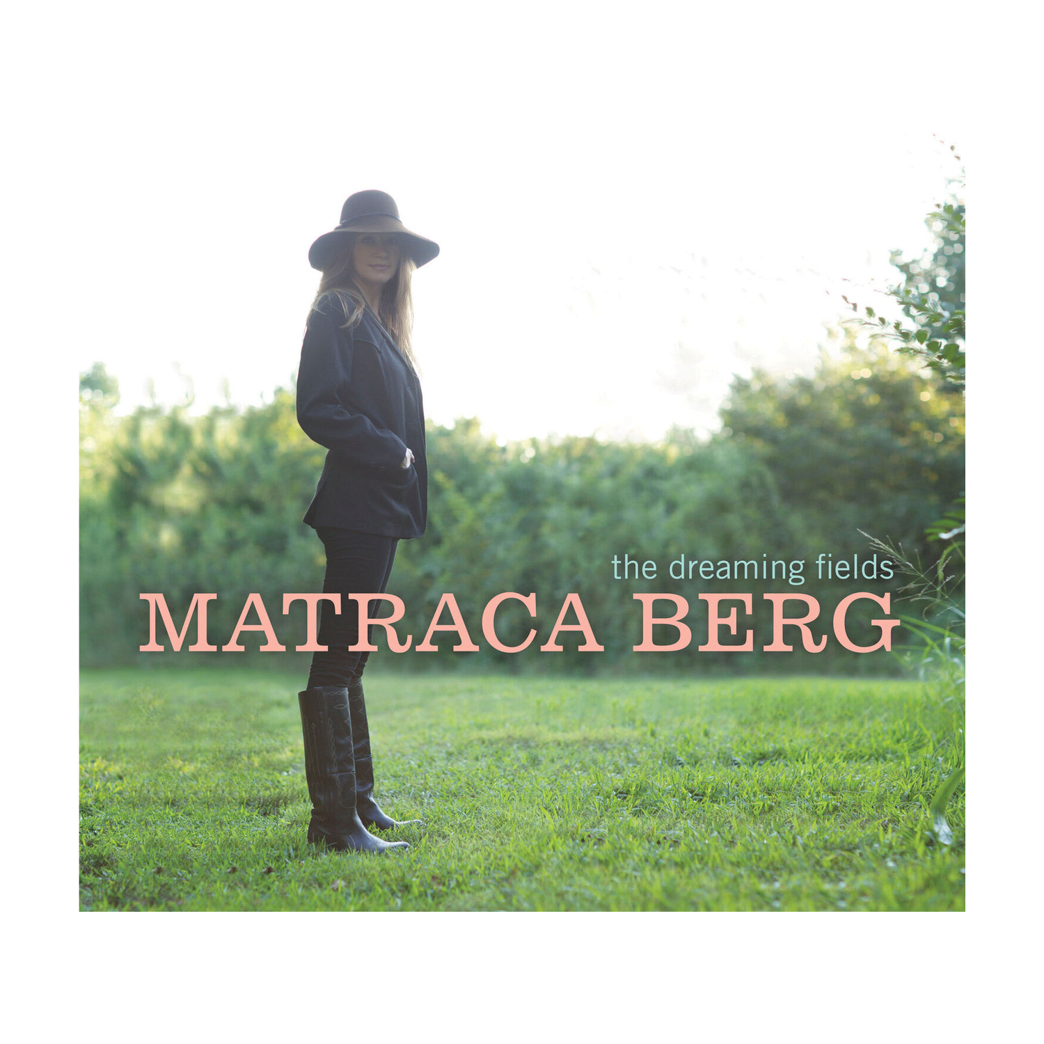 Matraca Berg - The Dreaming Fields
