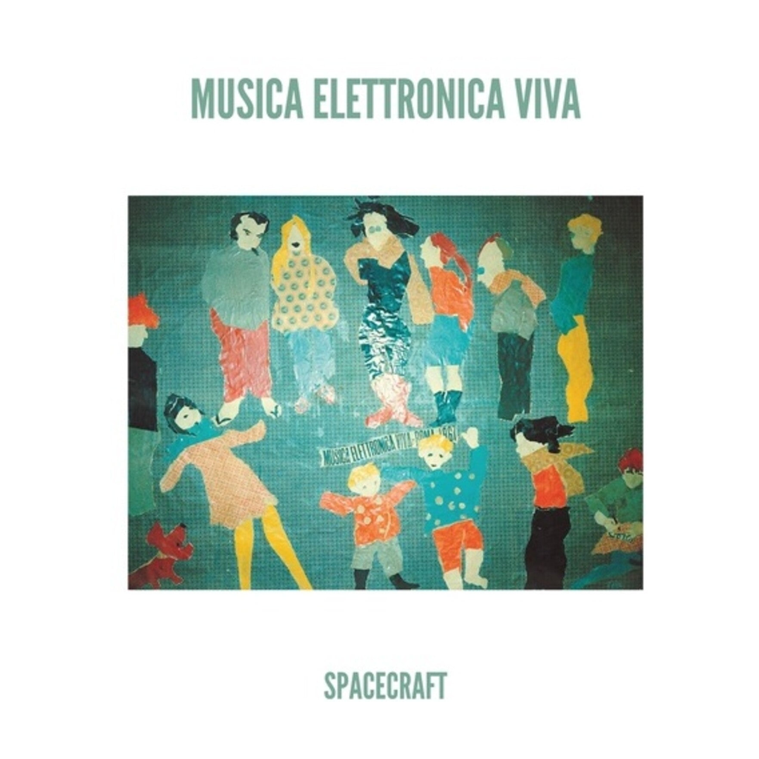 Musica Elettronica Viva - Spacecraft