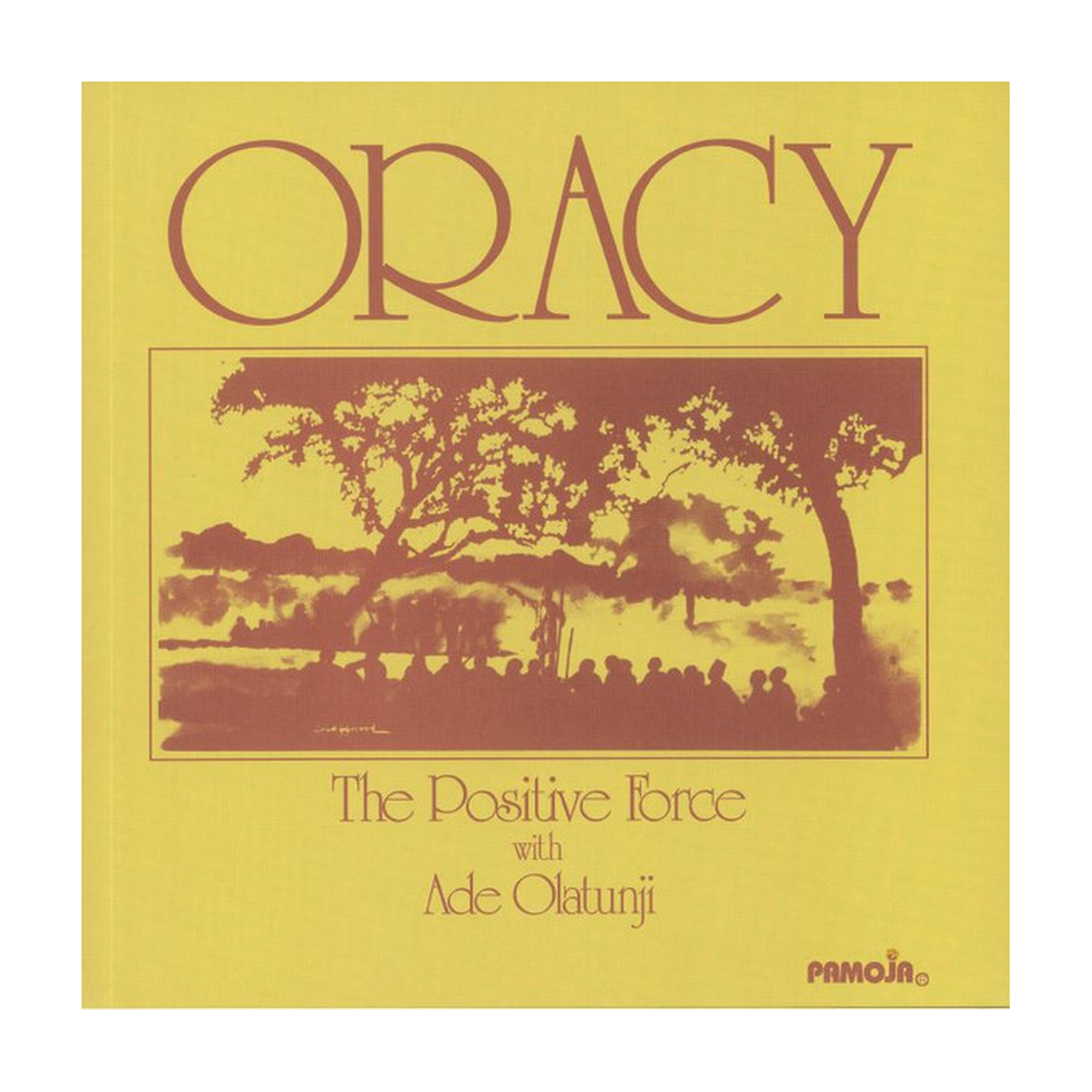 Positive Force / Ade Olatunji - Oracy
