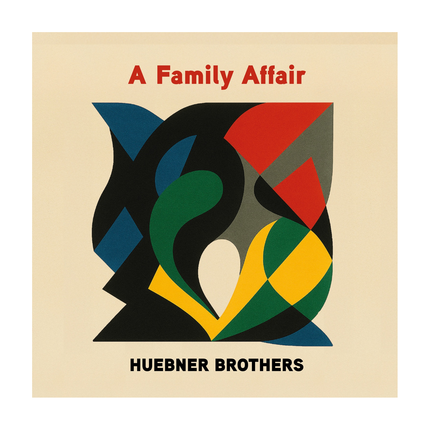 Huebner Brothers - Family Affair