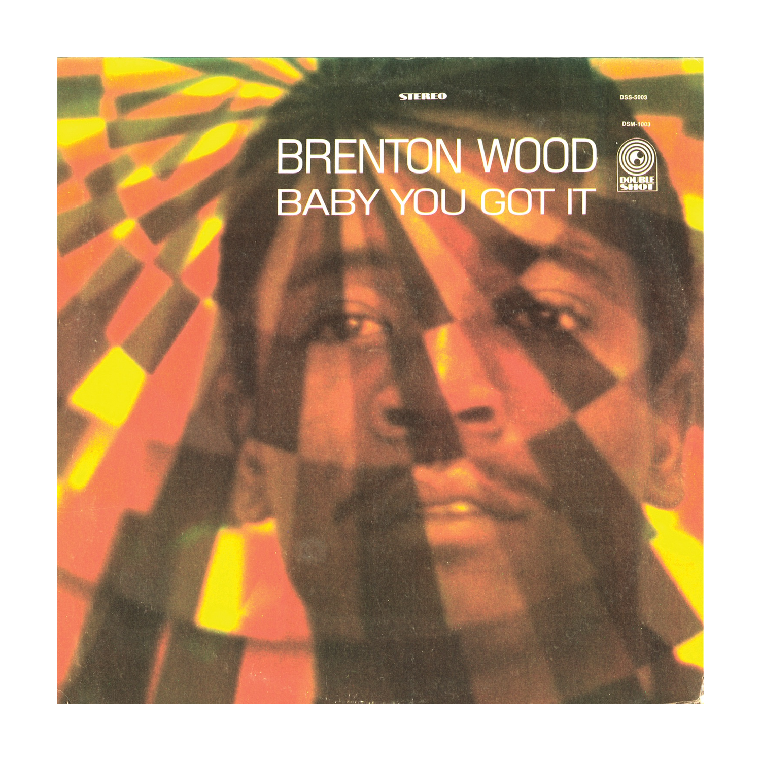 Brenton Wood - Baby You Got It