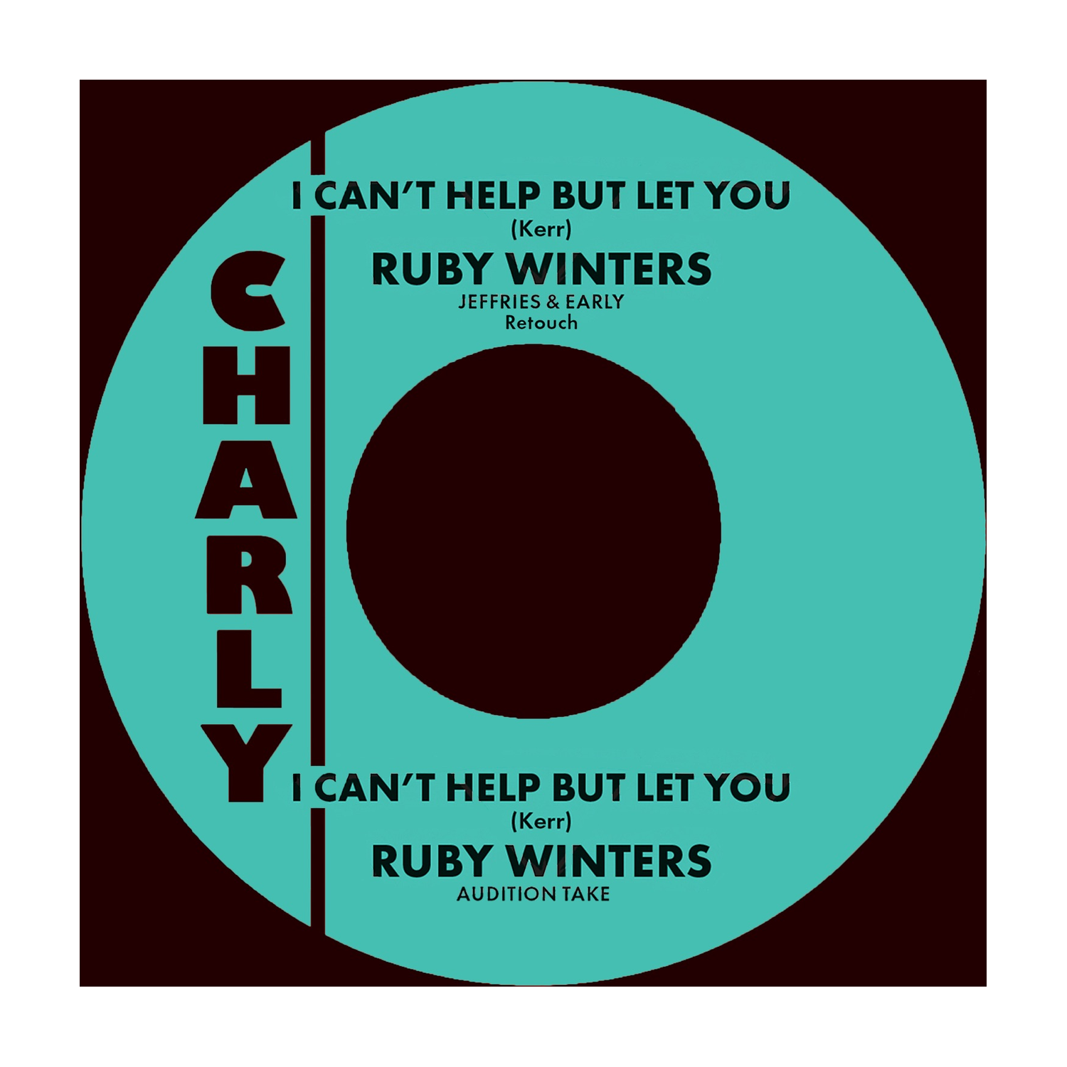 Ruby Winters - I Can't Help But Let You (Jeffries & Early Retouch) / I Can't Help But Let You (Audition Take) - Limited Remastered 7 (Limited Edition)