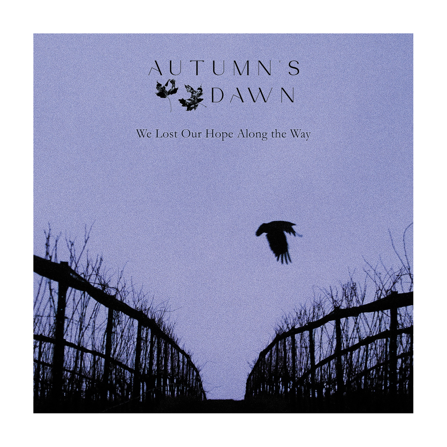 Autumn's Dawn - We Lost Our Hope Along The Way