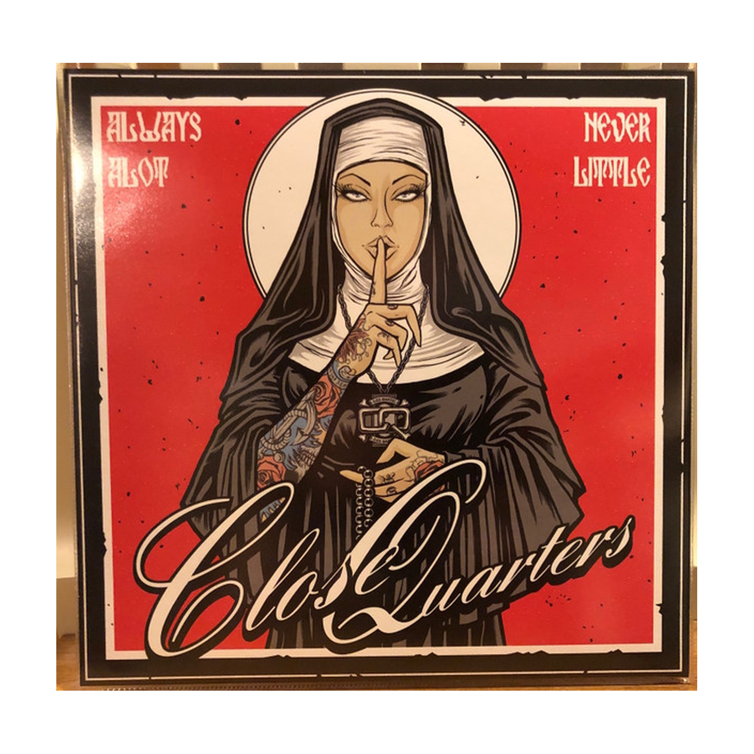 Close Quarters - Always A Lot Never Little