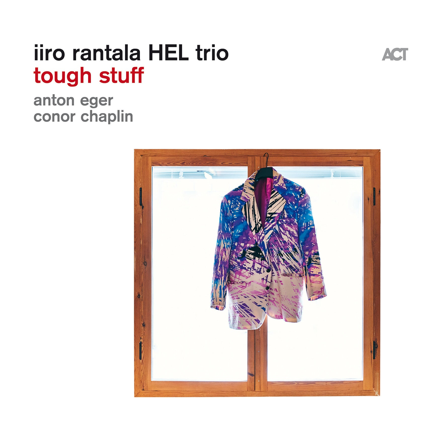 Iiro Rantala / Conor Chaplin / Anton Eger - Tough Stuff
