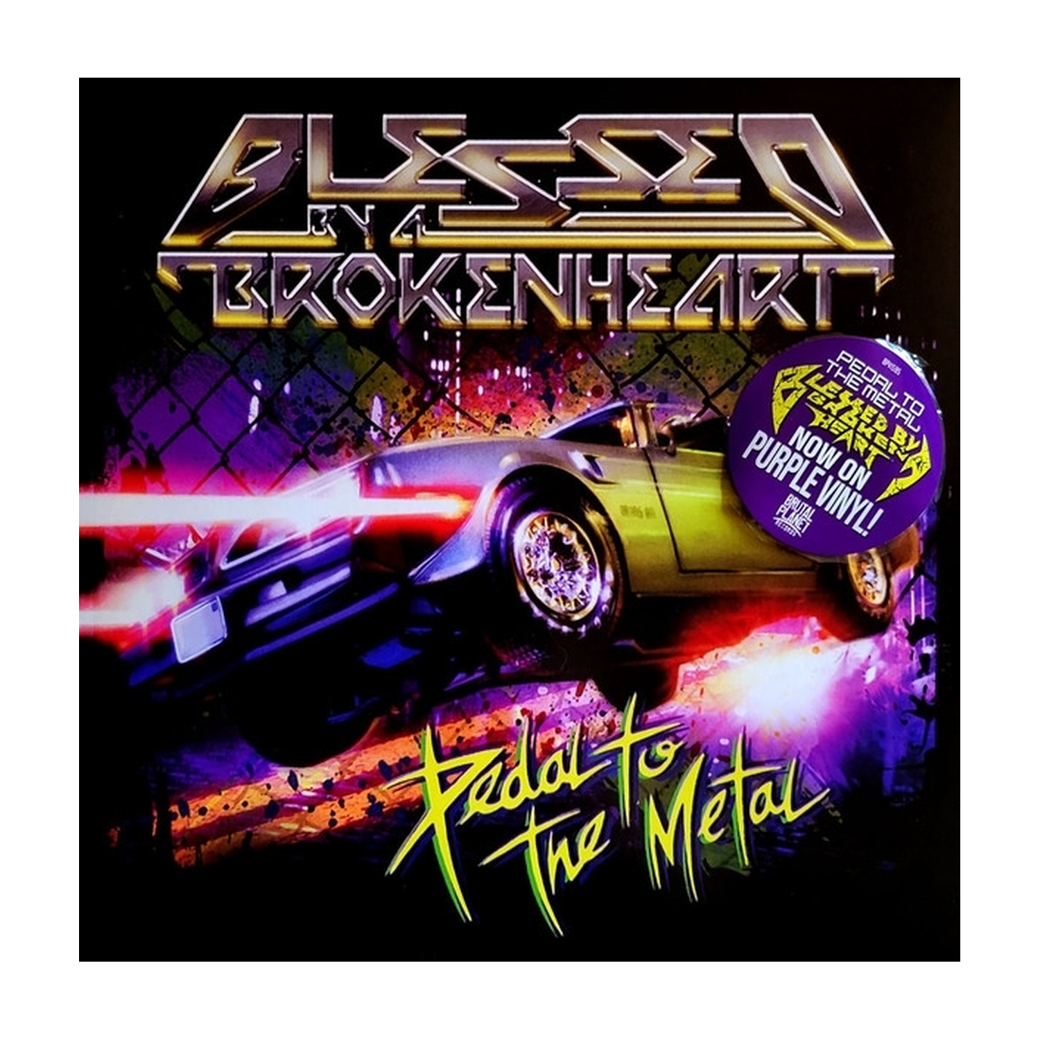 Blessed by a Broken Heart - Pedal To the Metal