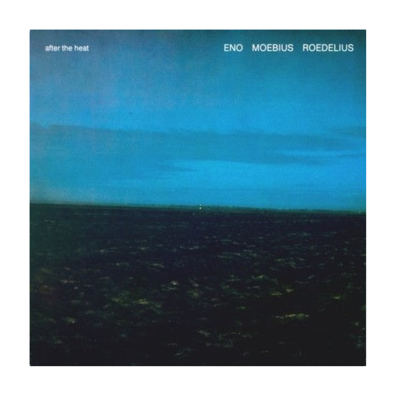 Eno / Moebius / Roedelius - After the Heat