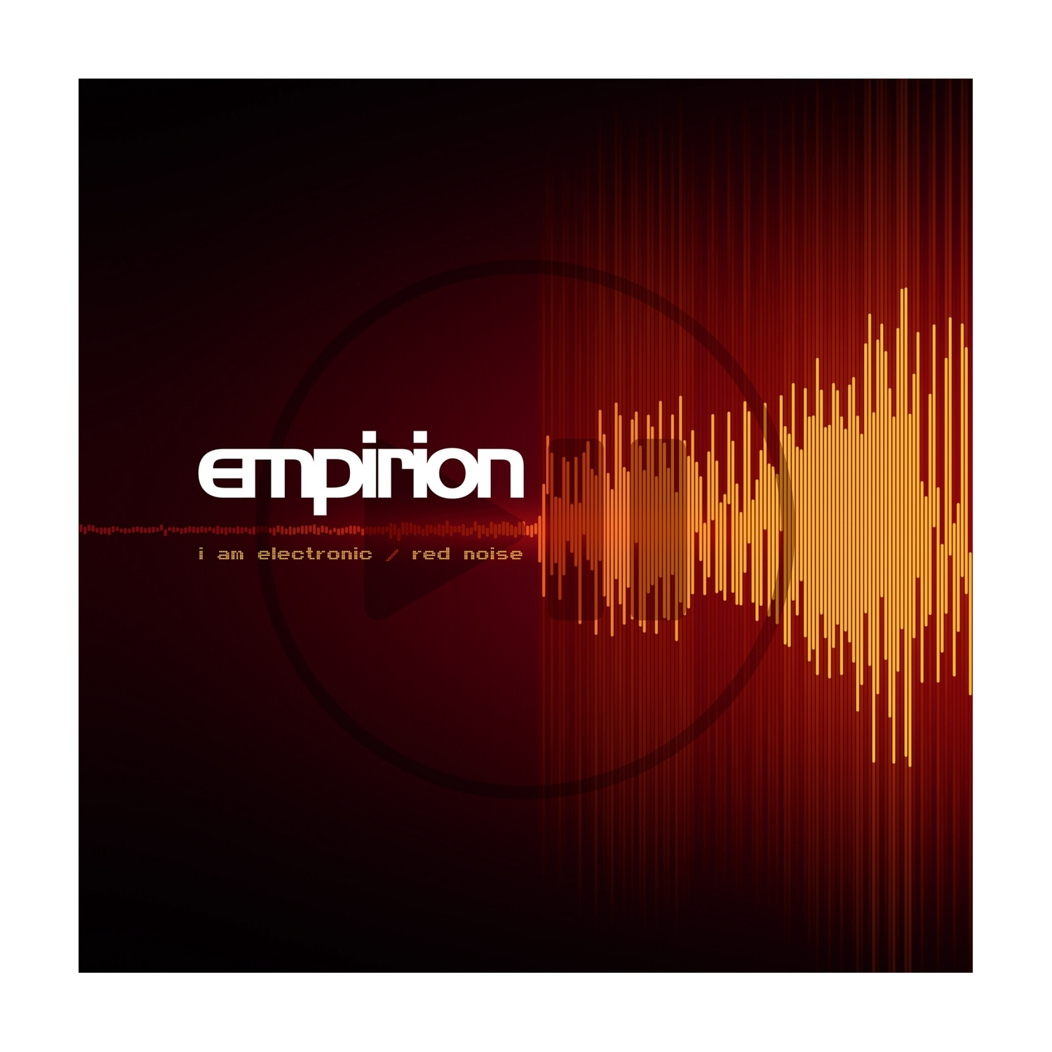 Empirion - I Am Electronic / Red Noise