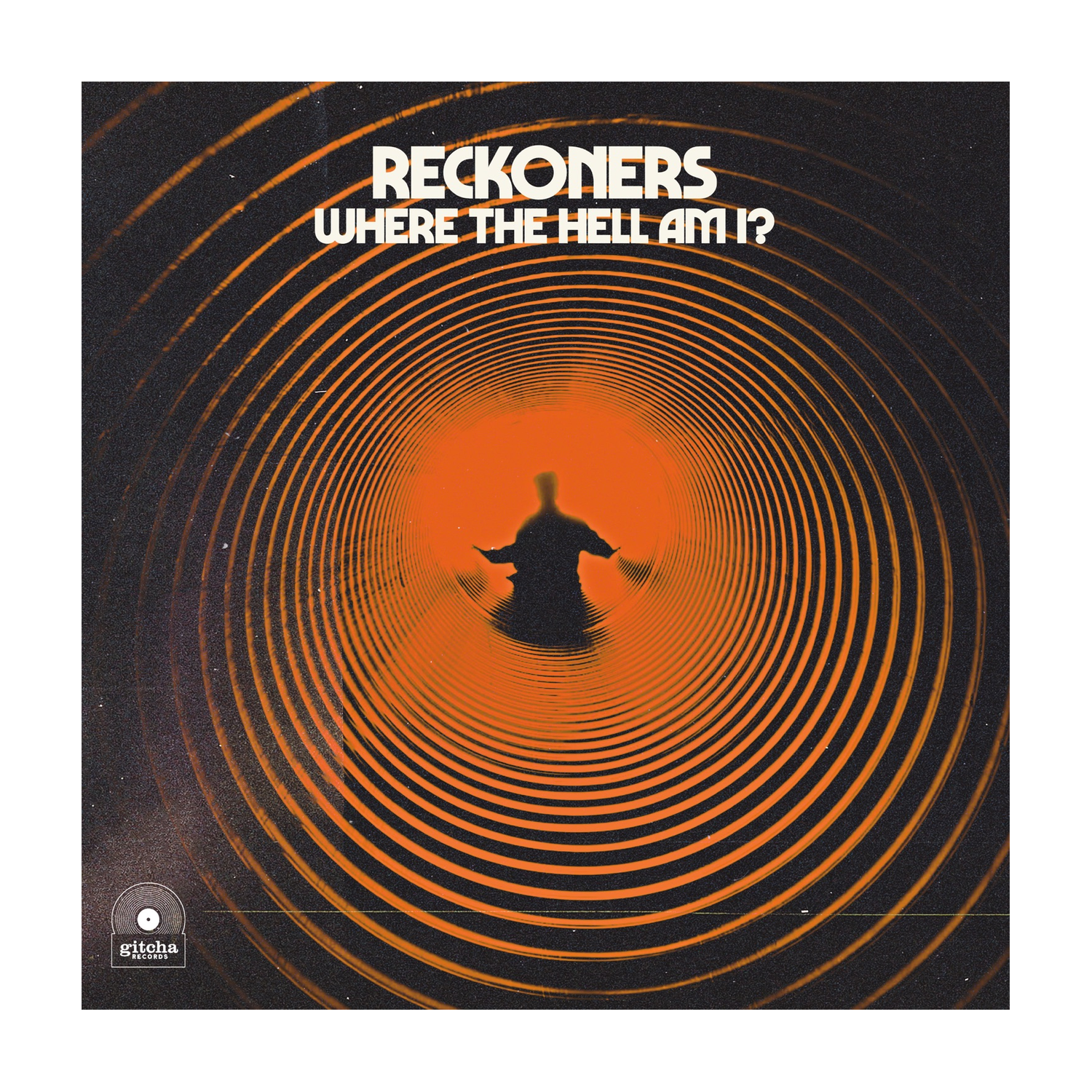 Reckoners - Where The Hell Am I?